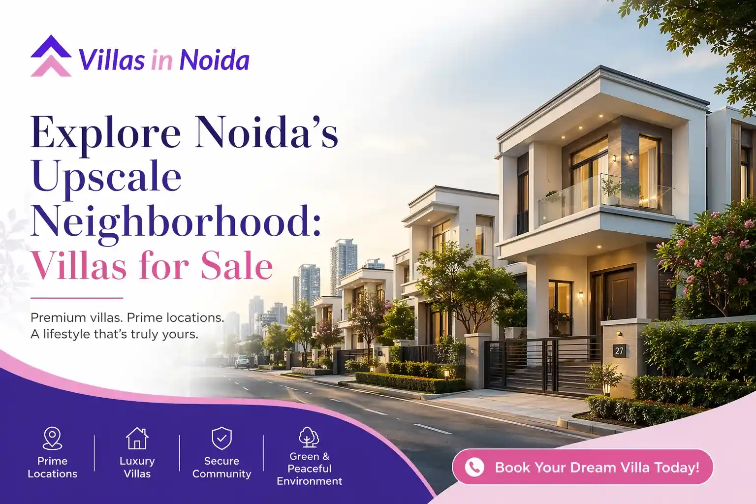 Explore Noida’s Upscale Neighborhood: Villas for Sale